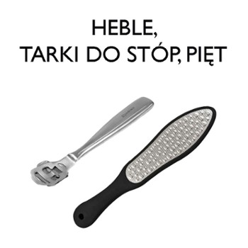 Heble, tarki do stóp, pięt Heble, tarki do stóp, pięt
